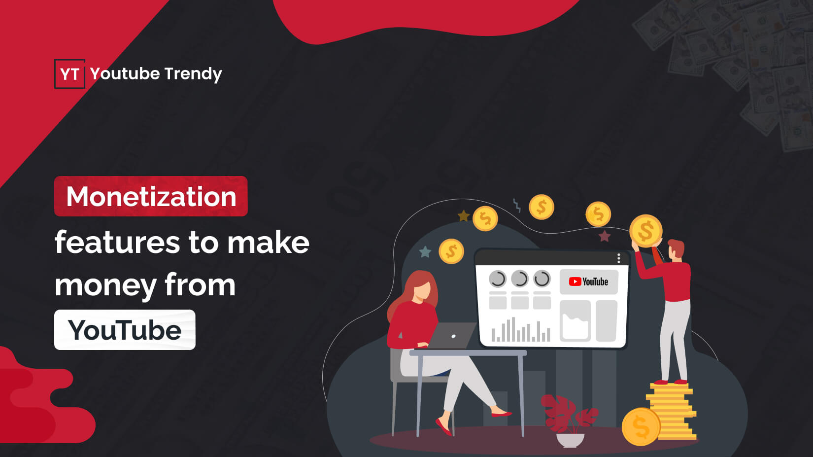 Maximize Your Earnings: A Guide to Monetization Features on YouTube