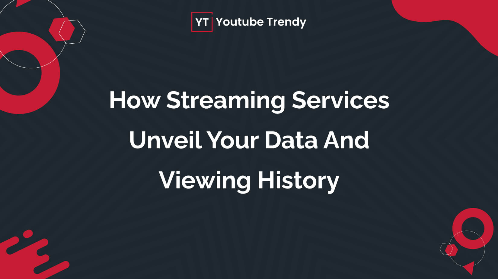 Understanding The Secret Of How Streaming Services Unveil Your Data and Viewing History